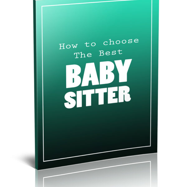 How To Choose The Best Baby Sitter